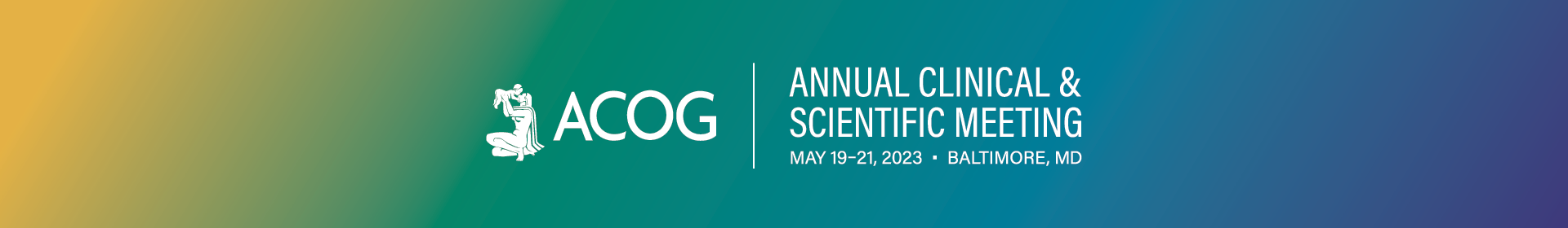 ACOG 2023 Annual Clinical & Scientific Meeting